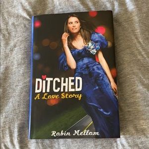 “Ditched A Love Story” Book by Robin Mellom